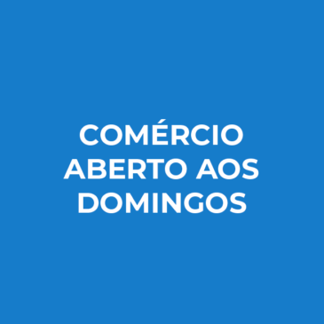 Dia 22/11 inicia a campanha de abertura do Comércio nos Domingos e feriados